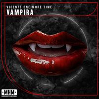 Vicente One More Time - Vampira