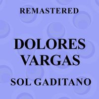 Dolores Vargas - Sol gaditano (Remastered)