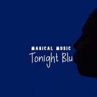 Magical Music - Tonight Blu