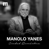 Manolo Yanes - Ciudad Romántica