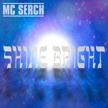 MC Serch - Shine Bright