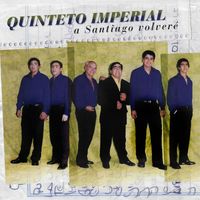 Quinteto Imperial - A Santiago Volveré