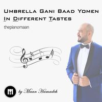 Maan Hamadeh - Umbrella Gani Baad Yomen in Different Tastes