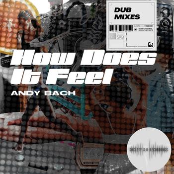 Andy Bach - How Does It Feel (Dub Mixes)