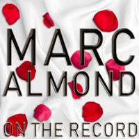 Marc Almond - On the Record