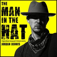 Jordan Dennis - The Man in the Hat