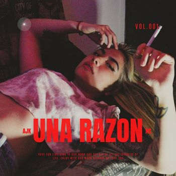 Ajk - Una razon (Explicit)