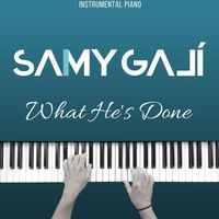 Samy Galí - What He's Done (Instrumental Piano)