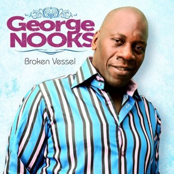 George Nooks - Broken Vessel