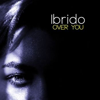 Ibrido - Over You