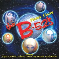 The B-52's - Planet Claire