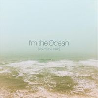 Bex - I'm the Ocean (You're the Rain)