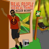 Majah Bless - Real People Do Real Things - Single