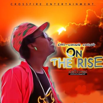 Chi Ching Ching - On The Rise - Single