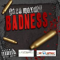 Gaza Maxwell - Badness - Single