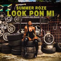 Summer Roze - Look Pon Mi - Single