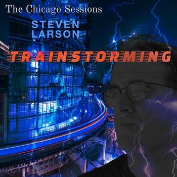 Steven Larson - Trainstorming