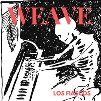 Los Fiascos - Weave