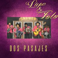 Lupe Y Polo - Dos Pasajes