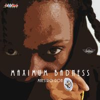 Maestro Don - Maximum Badness - Single