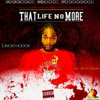 Unorthodox - That Life No More - Single