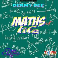 Dermy Dee - Maths of Life - Single