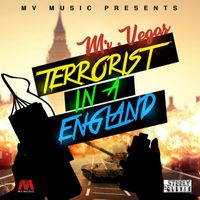 Mr. Vegas - Terrorist In A England - Single