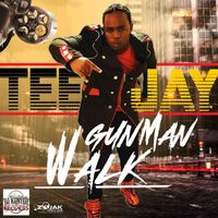 Teejay - Gun Man Walk - Single