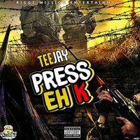 Teejay - Press Eh Kay - Single