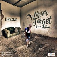 Dreama - Never Forget (One A Dem) - Single