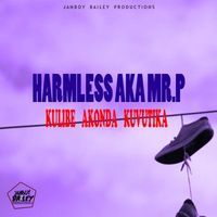 Harmless - Kulibe Akonda Kuvutika - Single
