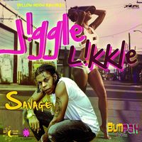 Savage - Jiggle Likkle - Single