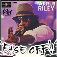 Tarrus Riley - Ease Off - Single