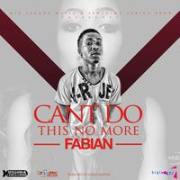 Fabian - Can't Do This No More - Single