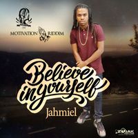 Jahmiel - Believe In Yourself - Single