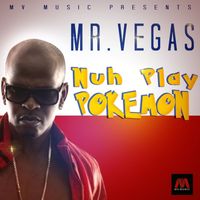Mr.vegas - Nuh Play Pokemon - Single