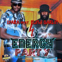 Iyara - Energy Party (feat Bunji Garlin) - Single