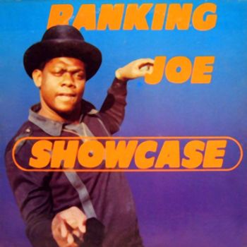 Ranking Joe - Showcase