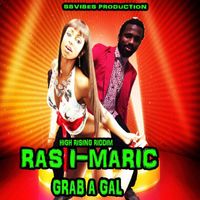 Ras I-Maric - Grab A Gal - Single