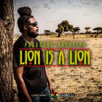 Pressure Busspipe - Lion Is A Lion - Single