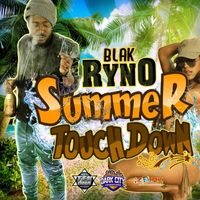Blak Ryno - Summer Touch Down
