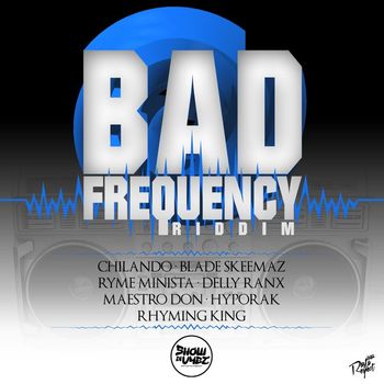 Various Artists - Bad Frequency Riddim