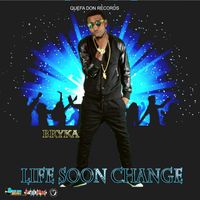 Bryka - Life Soon Change - Single