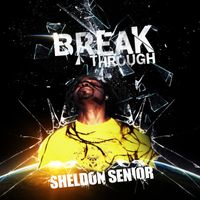 Sheldon Senior - Break Through - EP