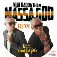 RDX - Nuh Badda Than Massa God - Single