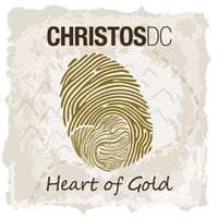 Christos DC - Heart of Gold - Single