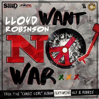 Lloyd Robinson - Want No War - Single