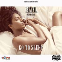 Bencil - Go To Sleep - Single