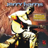 Jerry Harris - Reggae Roots Man