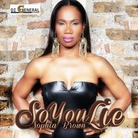 Sophia Brown - So You Lie - Single